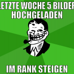 letzte woche 5 bilder hochgeladen im rank steigen