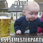 Heute  erstsemesterparty 
