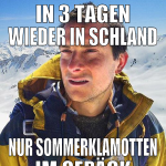 IN 3 Tagen wieder in Schland Nur Sommerklamotten i