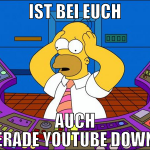 ist bei euch auch gerade youtube down?