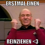 erstmal einen reinziehen <3