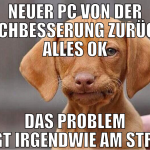 neuer pc von der nachbesserung zurück- alles ok da