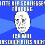 Bitte reg schließen führung ich will das doch alle