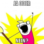 Ja oder nein?
