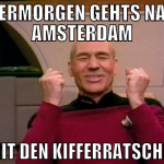 übermorgen gehts nach amsterdam Her mit den Kiffer