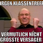 morgen klassentreffen vermutlich nicht der größte 