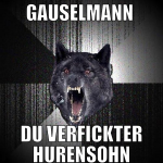 gauselmann  du verfickter hurensohn