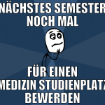 nächstes semester noch Mal für einen medizin Studi