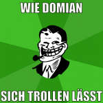 wie domian sich trollen lässt