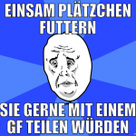 einsam plätzchen futtern sie gerne mit einem gf te
