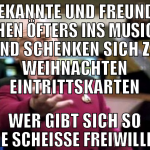 bekannte und freunde gehen öfters ins musical und 