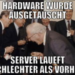 hardware wurde ausgetauscht server laueft schlecht
