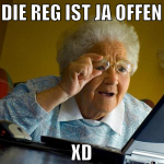 DIE REG IST JA OFFEN XD