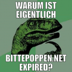 Warum ist eigentlich bittepoppen.net expired?
