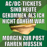 AC/DC-Tickets sind heute gekommen, als ich nicht d