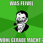 was feivel wohl gerade macht ?