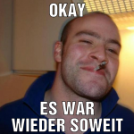 okay es war wieder soweit