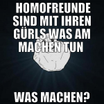  homofreunde sind mit ihren gürls was am machen tu