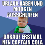 urlaub haben und morgen ausschlafen darauf erstmal