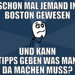 schon mal jemand in boston gewesen und kann tipps 