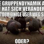 die gruppendynamik auf 4f hat sich verändert, seit