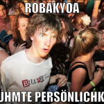 robakyoa berühmte persönlichkeit?