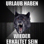 urlaub haben wieder erkältet sein
