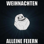 WEIHNACHTEN ALLEINE FEIERN