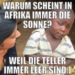 Warum scheint in Afrika immer die Sonne? Weil die 