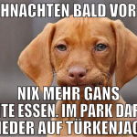 Weihnachten bald vorbei! Nix mehr Gans + Ente Esse
