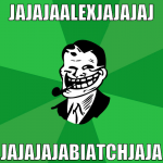 jajajaalexjajajaj jajajajabiatchjaja