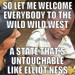 so let me welcome everybody to the wild wild west 