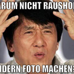 Warum nicht rausholen sondern foto machen???