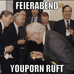 Feierabend youporn ruft