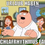 urlaub haben schlafrhythmus fail
