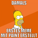 Damals erstes meme mit paint erstellt