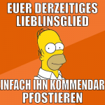 euer derzeitiges lieblinsglied einfach ihn kommend