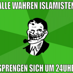 Alle wahren Islamisten Sprengen sich um 24uhr