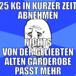 25 KG in kurzer zeit abnehmen nichts von der gelie