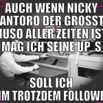 auch wenn Nicky Santoro der großte Huso aller zeit