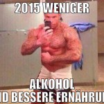 2015 weniger alkohol und bessere ernährung