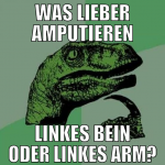 was lieber amputieren linkes bein oder linkes arm?