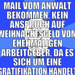 mail vom anwalt bekommen. kein anspruch auf weihna