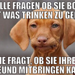 mulle fragen ob sie bock hat was trinken zu gehen 