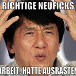 richtige neuficks auf der arbeit. hätte ausrasten 
