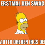 erstmal den swag lauter drehen ihgs deh