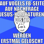 AUF VOGELS FB-SEITE AUF NACHFRAGE JESUS-KARIKATURE