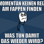 momentan keinen reiz am fappen finden was tun dami