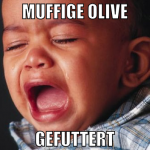 Muffige Olive gefuttert