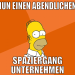 Nun einen abendlichen  spaziergang unternehmen
